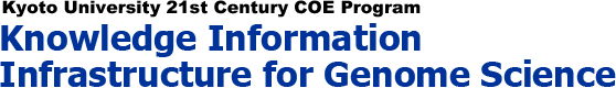 Kyoto University 21st Century COE Program, Knowledge Information Infrastructure for Genome Science